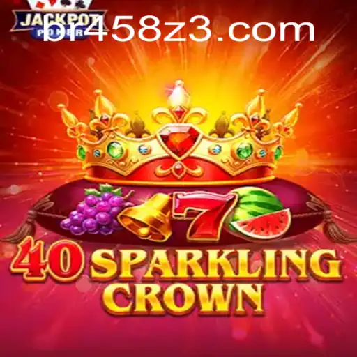 Descubra o Fascinante Jogo 40SparklingCrown e a Plataforma BR458.com